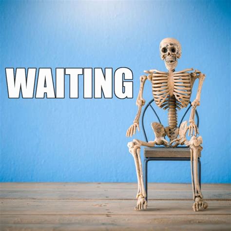 waiting forever meme|waiting skeleton meme.